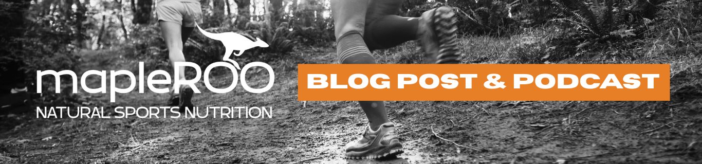 mapleROO Blog Post & Podcast _ Tips  on sports (running, swimming and cycling) and science on Maple Syrup 